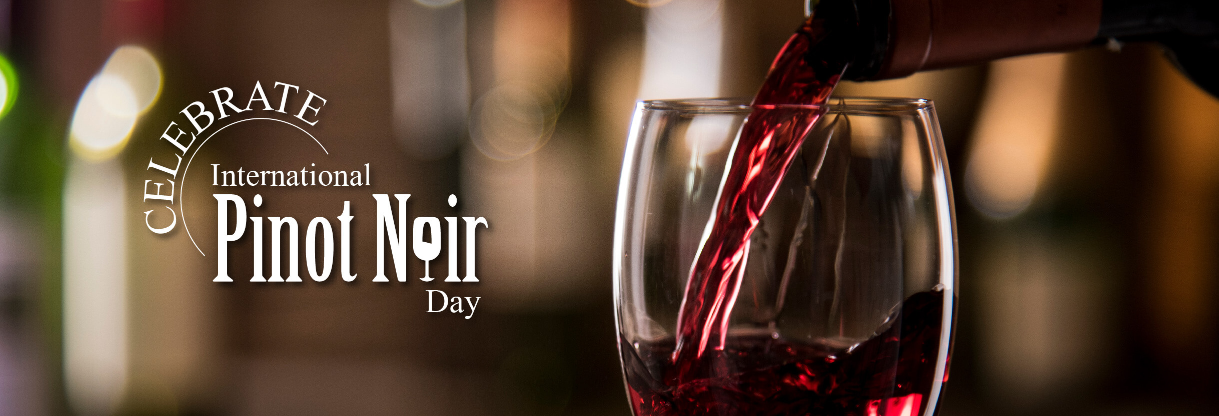 Celebrate International Pinot Noir Day