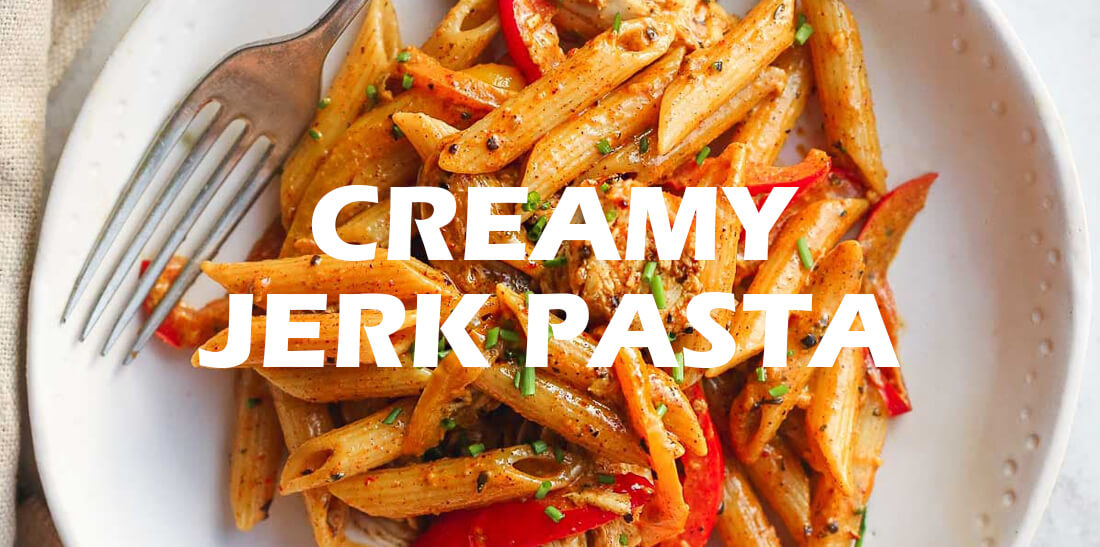Creamy Jerk Pasta